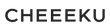 CHEEEKU